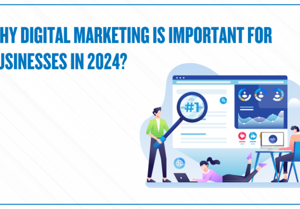 Why Digital Marketing is Important For Businesses In 2024?